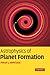 Astrophysics of Planet Formation