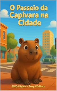 Livro O PASSEIO DA CAPIVARA NA CIDADE