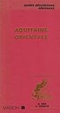 Aquitaine orientale (Guides géologiques régionaux) (French Edition) by 