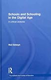 Schools and Schooling in the Digital Age, Selwyn, Neil, 0415589290