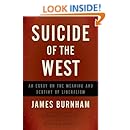Suicide of the West: An Essay on the Meaning and Destiny of Liberalism