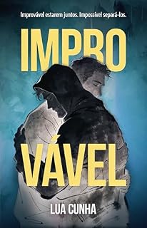 Livro Improvável : Um Dark Romance MM Enemies to Lovers Intenso e Obscuro sobre Obsessão, Poder e Redenção