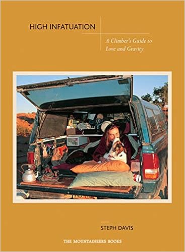 High Infatuation: A Climber’s Guide to Love and Gravity