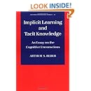 Implicit Learning and Tacit Knowledge: An Essay on the Cognitive Unconscious (Oxford Psychology Series)