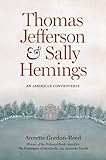 Thomas Jefferson and Sally Hemings: An American Controversy by Annette Gordon-Reed