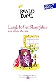 Lamb to the Slaughter and other stories by 