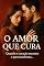 Livro O Amor Que Cura