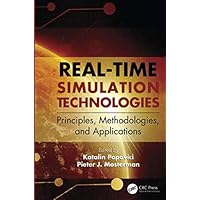 Real-Time Simulation Technologies: Principles, Methodologies, and Applications (Computational Analysis, Synthesis, and…