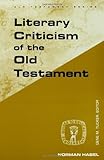 Literary Criticism of the Old Testament (Guides to Biblical Scholarship Old Testament Series) (Guides to Biblical Scholarship: Old Test)