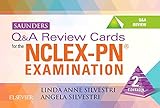 Saunders Q&A Review Cards for the NCLEX-PN Examination Saunders Q&A Review Cards for the NCLEX-PN Examination