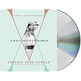 A Well-Behaved Woman: A Novel of the Vanderbilts