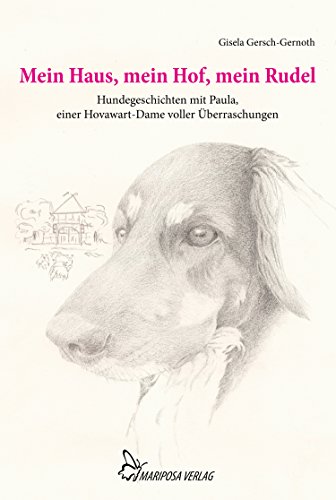 Mein Haus Mein Hof Mein Rudel Hundegeschichten Mit Paula Einer