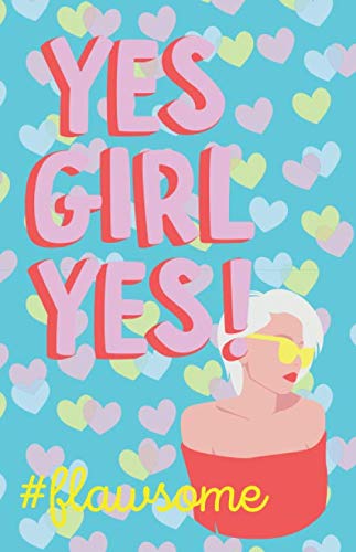 Yes Girl Yes Heart Notebook: Notebook, lined paper, 100 pages, 5.5" x 8.5"