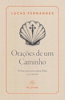 Livro Orações de um caminho: 30 dias para reencontrar Deus e a si mesmo