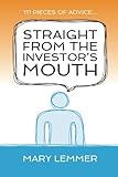 Straight from the Investor's Mouth: 111 Pieces of Advice for Entrepreneurs