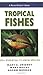 Tropical Fishes (PocketExpert Guide) by Mary E. Sweeney, Mary Bailey