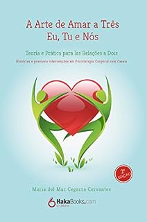 Livro A Arte de Amar a Três Eu, Tu e Nós: Teoria e Prática Para as Relações a Dois