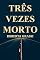 Livro Três vezes morto
