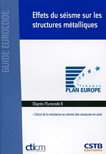 Effets du séisme sur les structures métalliques : Calcul de la résistance aux séismes des ossatu by Jean-Marie Aribert, Pierre-Olivier Martin