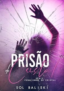 Livro Prisão de Cristal: Série Pedacinhos de Cristal