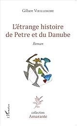 L' étrange histoire de Petre et du Danube