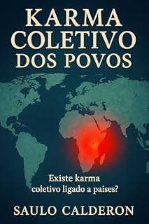 Livro KARMA COLETIVO: A ESPIRITUALIDADE DOS POVOS E NAÇÕES