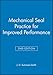 Mechanical Seal Practice for Improved Performance