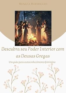 Livro Descubra seu Poder Interior com as Deusas Gregas: Um guia de autoconhecimento feminino
