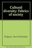 Paperback Cultural diversity: Fabrics of society Book