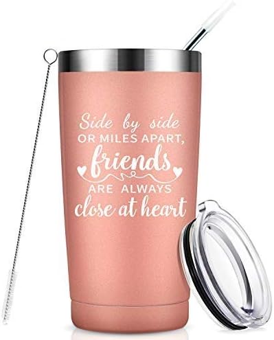 Side By Side or Miles Apart, Friends Are Always Close at Heart - Best Friend Birthday Gifts for Women - Long Distance Friendship Gifts for Soul Sisters, BFF, Besties - 20 oz Mug Tumbler Cup -Rose Gold