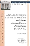 L'histoire américaine à travers les présidents américains et leurs discours d'investiture (1789- by 