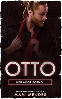 Livro Otto : Meu Amor Pornô (Série Malvados Livro 4)