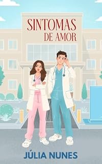 Livro Sintomas de Amor (Hospital São Rafael Livro 1)