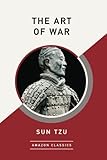 The Art of War (AmazonClassics Edition)