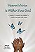Heaven's Voice Is Within Your Soul: A Journey To Discover Your Abilities To Connect And Speak With H by Fara Gibson