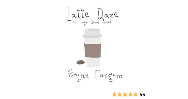 Latte Daze The Maya Davis Series Book 2 Kindle Edition By Mangum Erynn Religion Spirituality Kindle Ebooks Amazon Com