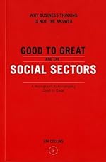 Good to Great and the Social Sectors: A Monograph to Accompany Good to Great