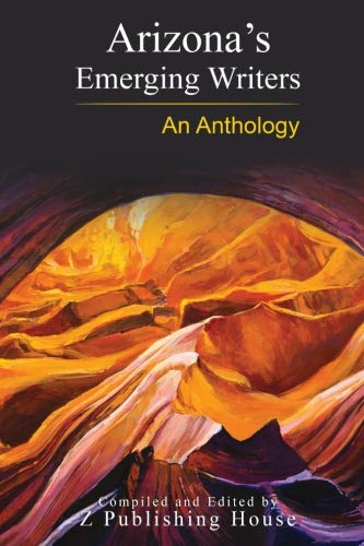 Arizona's Emerging Writers: An Anthology