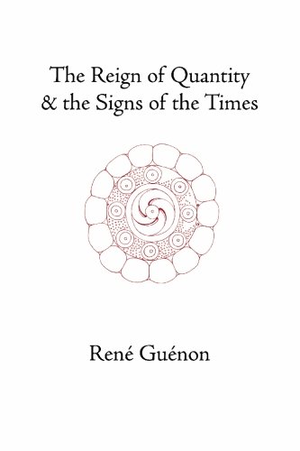 The Reign of Quantity & the Signs of the Times