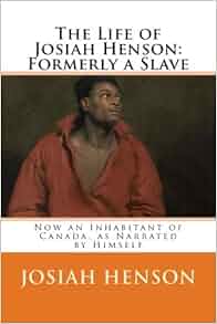 Amazon Com The Life Of Josiah Henson Formerly A Slave