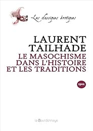 Le  masochisme dans l'histoire et les traditions