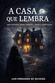Livro A Casa Que Lembra: Uma história sobre memória, amor e libertação