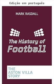 Livro A história do futebol: a história do Aston Villa