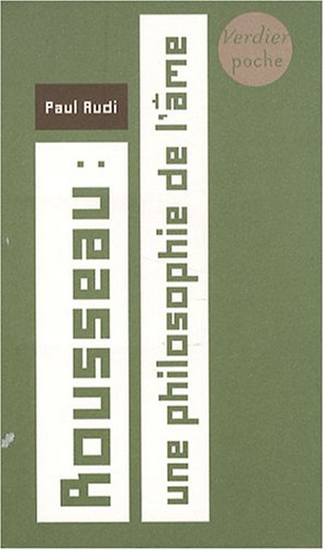 Rousseau, une philosophie de l'âme