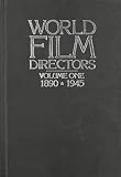 World Film Directors: Volume One 1890-1945 by 