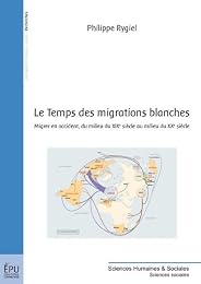 Le  temps des migrations blanches