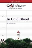 GradeSaver (TM) ClassicNotes: In Cold Blood Study Guide