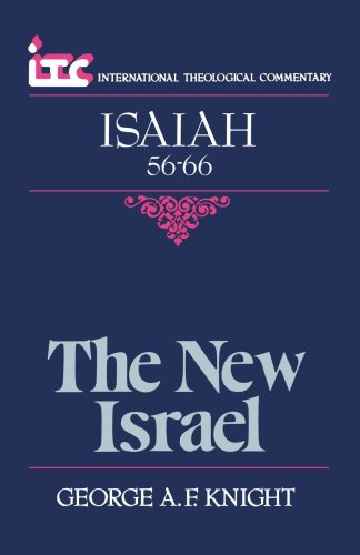 "The New Israel - A Commentary on the Book of Isaiah 56-66 (International Theological Commentary)" av Mr. George A. F. Knight