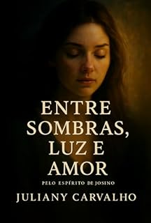 Livro Entre Sombras, Luz E Amor