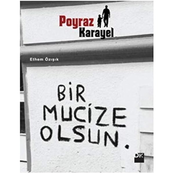 Poyraz Karayel Bir Mucize Olsun Turkish Edition Ethem Ozisik 9786050943016 Amazon Com Books Poyraz Karayel Bir Mucize Olsun Turkish Edition Ethem Ozisik 9786050943016 Amazon Com Books
